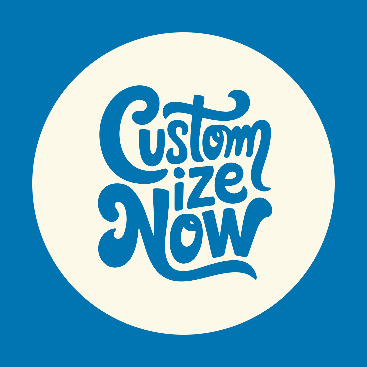 Blue graphic with a large cream circle containing stylized hand-drawn text that reads “Customize Now.